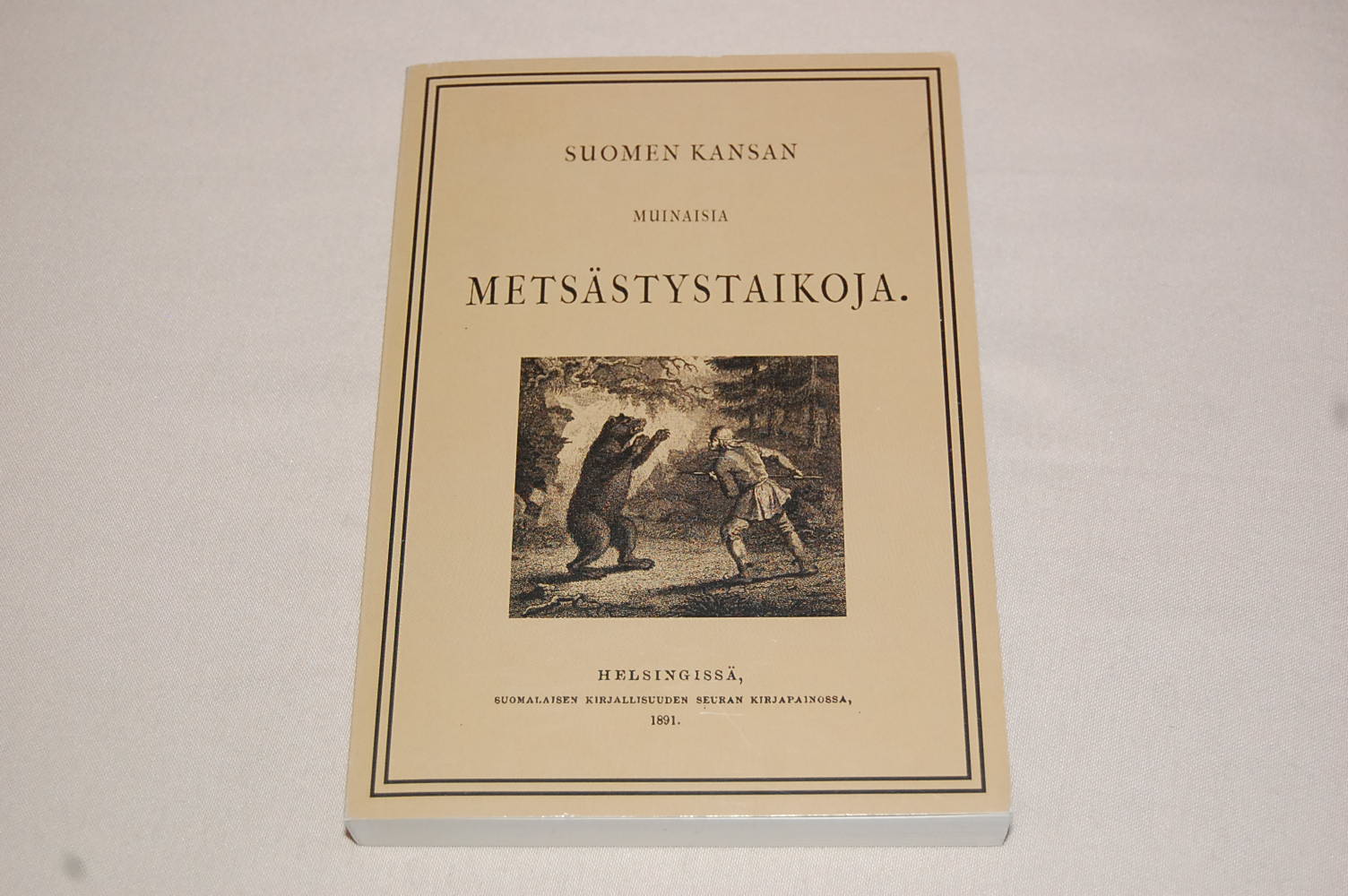 Suomen Kansan Muinaisia Metsästystaikoja